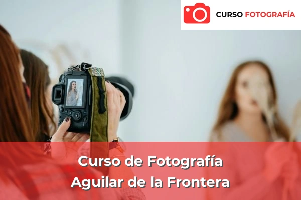 Curso de Fotografía en Fuente Palmera 20 Curso de Fotografía en Aguilar de la Frontera
