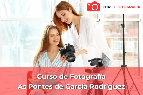 Curso de Fotografía en Santiago de Compostela 29 Curso de Fotografía en As Pontes de García Rodríguez