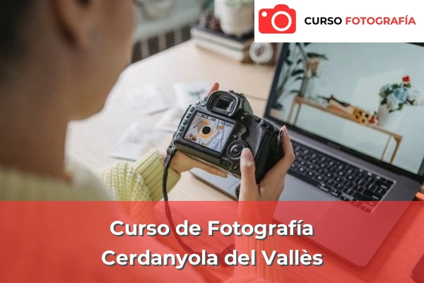Curso de Fotografía en Cerdanyola del Vallès