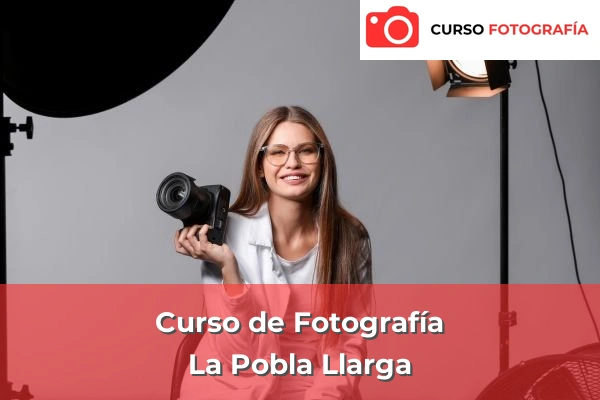 Curso de Fotografía en Daimús 127 Curso de Fotografía en La Pobla Llarga