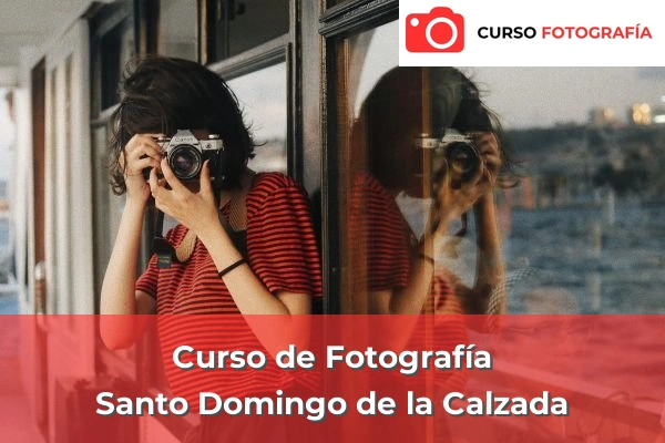 Curso de Fotografía en Santo Domingo de la Calzada